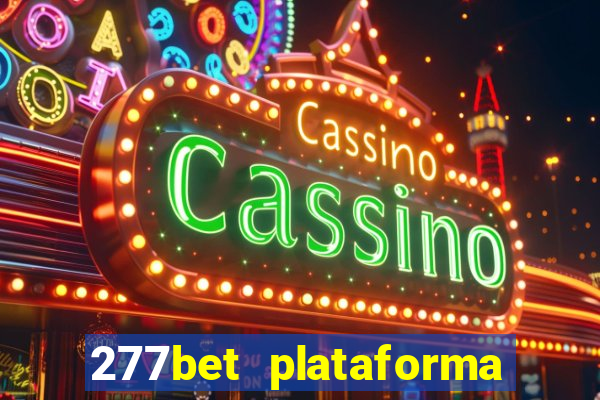 277bet plataforma de jogos